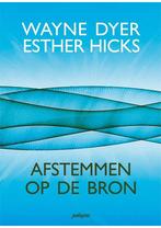 Afstemmen op de bron Esther Hicks, Wayne Dyer, Boeken, Verzenden, Zo goed als nieuw
