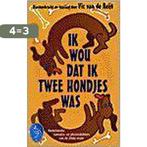 Ik wou dat ik twee hondjes was / Ooievaar 9789057133992, Verzenden, Gelezen