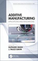 9781138050600 Manufacturing Design and Technology- Additi..., Boeken, Verzenden, Zo goed als nieuw, Crc Press