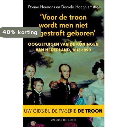 Voor de troon wordt men niet ongestraft geboren, Boeken, Geschiedenis | Wereld, Zo goed als nieuw, Verzenden