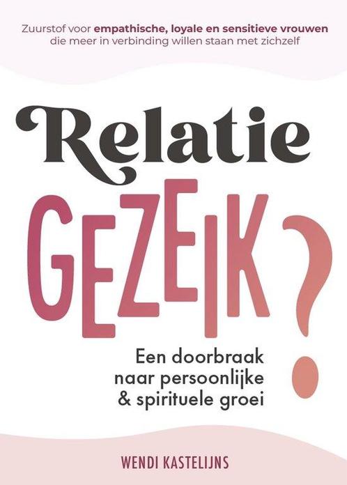 9789465115733 Relatiegezeik? Wendi Kastelijns, Boeken, Studieboeken en Cursussen, Nieuw, Verzenden