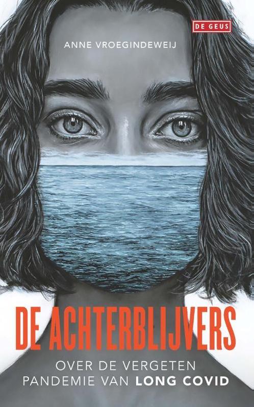 De achterblijvers 9789044548952 Anne Vroegindeweij, Boeken, Overige Boeken, Gelezen, Verzenden