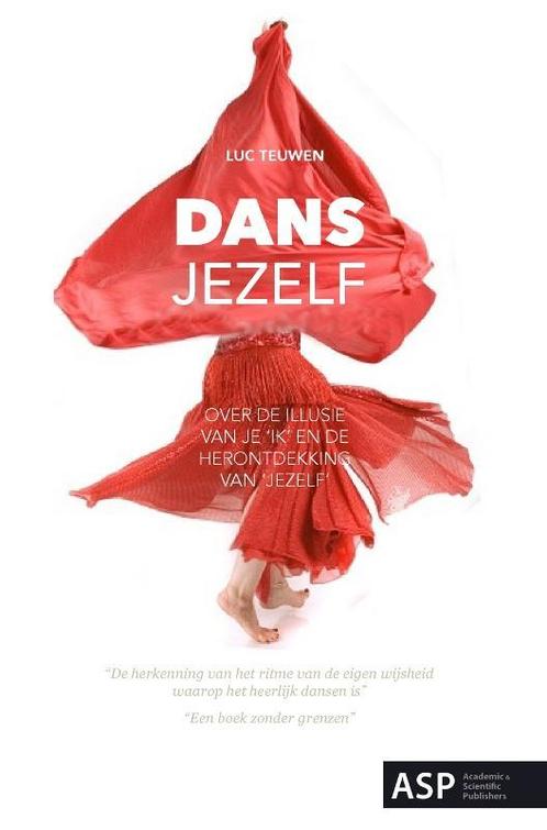 Dans jezelf 9789057182099 Luc Teuwen, Boeken, Psychologie, Gelezen, Verzenden