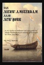 Van Nieuw Amsterdam Naar New York 9789080956612, Boeken, Geschiedenis | Vaderland, Gelezen, Dirk J. Barreveld, Dirk J. Barreveld