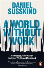 A World Without Work 9780141986807 Daniel Susskind, Verzenden, Gelezen, Daniel Susskind