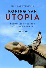 Koning van Utopia 9789047708742 Hans Achterhuis, Boeken, Verzenden, Zo goed als nieuw, Hans Achterhuis