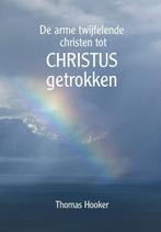 De arme twijfelende christen tot Christus getrokken, Verzenden, Gelezen, Thomas Hooker