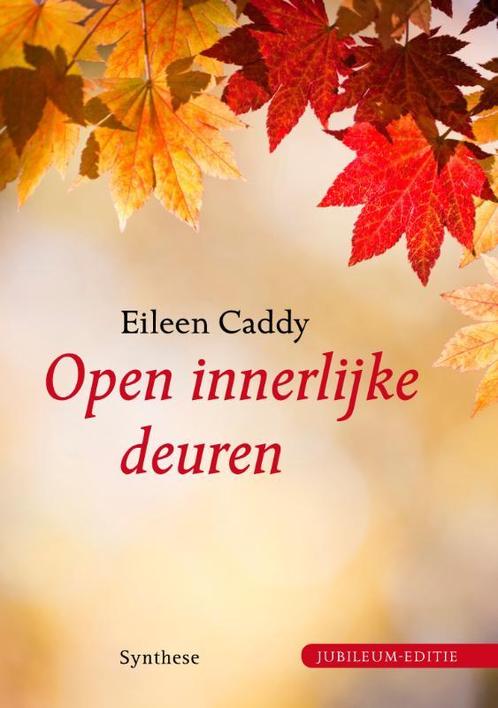 Open innerlijke deuren 9789062710898 Eileen Caddy, Boeken, Esoterie en Spiritualiteit, Zo goed als nieuw, Verzenden