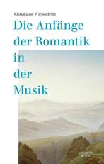 Die Anfange Der Romantik In Der Musik | Wiesenfeldt, Christi, Boeken, Ophalen of Verzenden, Nieuw, Wiesenfeldt, Christiane