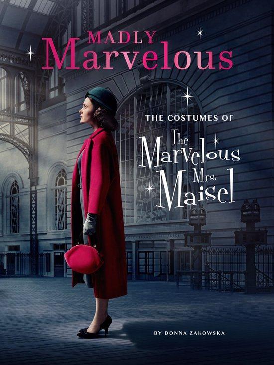 9781419744419 Madly Marvelous: The Costumes of the Marvel..., Boeken, Studieboeken en Cursussen, Nieuw, Verzenden