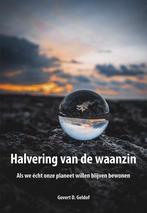 9789463652216 Halvering van de waanzin | Tweedehands, Verzenden, Zo goed als nieuw, Govert D. Geldof