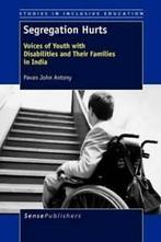 Studies in Inclusive Education: Segregation Hurts: Voices of, Gelezen, Verzenden, Pavan John Antony