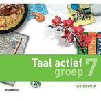 Taal actief versie 4 groep 7, alles op voorraad., Boeken, Nederlands, Ophalen of Verzenden, Zo goed als nieuw