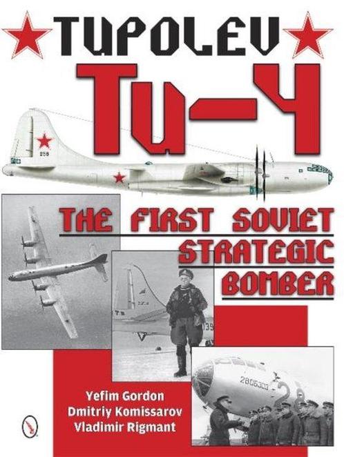 9780764347979 Tupolev Tu 4 1st Soviet Strategic Bomber, Boeken, Studieboeken en Cursussen, Nieuw, Verzenden