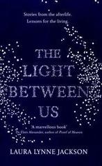 The light between us: stories from the afterlife, lessons, Boeken, Gelezen, Laura Lynne Jackson, Verzenden