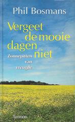 Vergeet de mooie dagen niet 9789020932324 Phil Bosmans, Boeken, Woordenboeken, Gelezen, Verzenden, Phil Bosmans