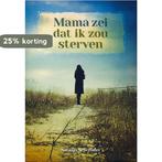 Mama zei dat ik zou sterven 9789079859092 Natasja Schreuder, Verzenden, Gelezen, Natasja Schreuder