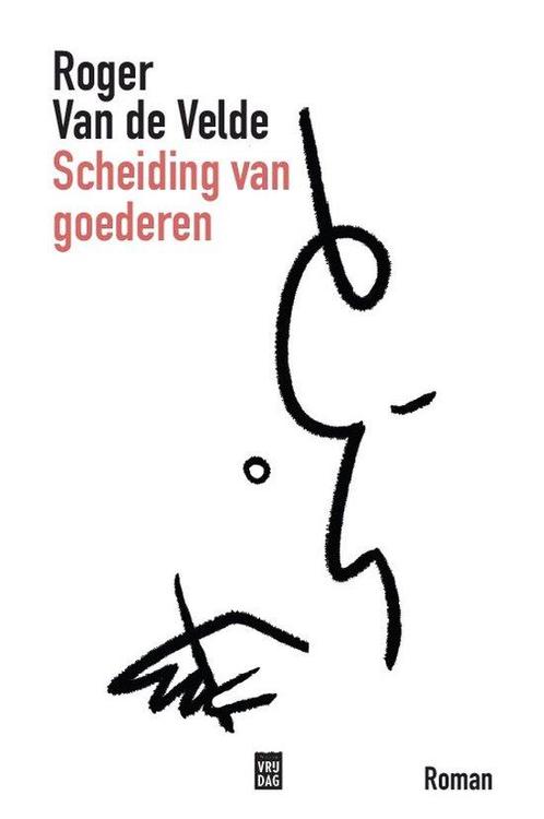 Scheiding van goederen 9789464341553 Roger Van de Velde, Boeken, Overige Boeken, Gelezen, Verzenden