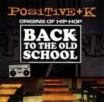 cd - Positive K - Back To The Oldschool, Verzenden, Zo goed als nieuw