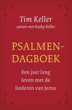 Psalmendagboek 9789051945522 Kathy Keller, Boeken, Gelezen, Kathy Keller, Tim Keller, Verzenden