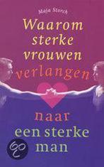 WAAROM STERKE VROUWEN VERLANGEN NAAR MAN 9789039108406, Verzenden, Gelezen, Maja Storch