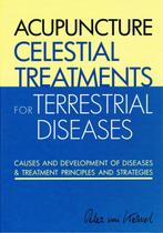 Acupuncture Celestial Treatments for Terrestrial Diseases, Verzenden, Zo goed als nieuw, Peter C. van Kervel