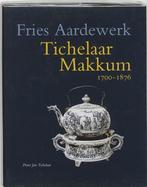 Tichelaar Makkum 1700-1876, Nieuw, Verzenden