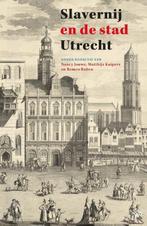 9789462497689 Slavernij en de stad Utrecht, Boeken, Verzenden, Nieuw