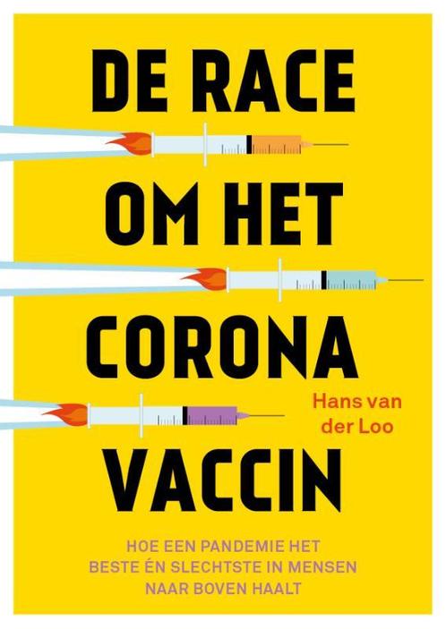 De race om het Coronavaccin 9789492528728 Hans van der Loo, Boeken, Hobby en Vrije tijd, Gelezen, Verzenden