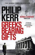Greeks Bearing Gifts 9781784296551 Philip Kerr, Boeken, Verzenden, Zo goed als nieuw, Philip Kerr