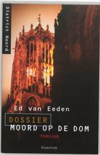 Dossier Moord op de Dom / District Noord 9789056721336, Verzenden, Gelezen, Ed van Eeden