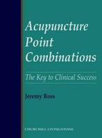9780443050060 Acupuncture Point Combinations, Boeken, Studieboeken en Cursussen, Nieuw, Jeremy Ross, Verzenden