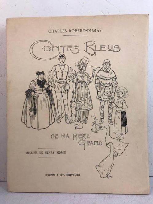Charles-Robert Dumas / Henry Morin - Contes Bleus de ma, Antiek en Kunst, Antiek | Boeken en Bijbels