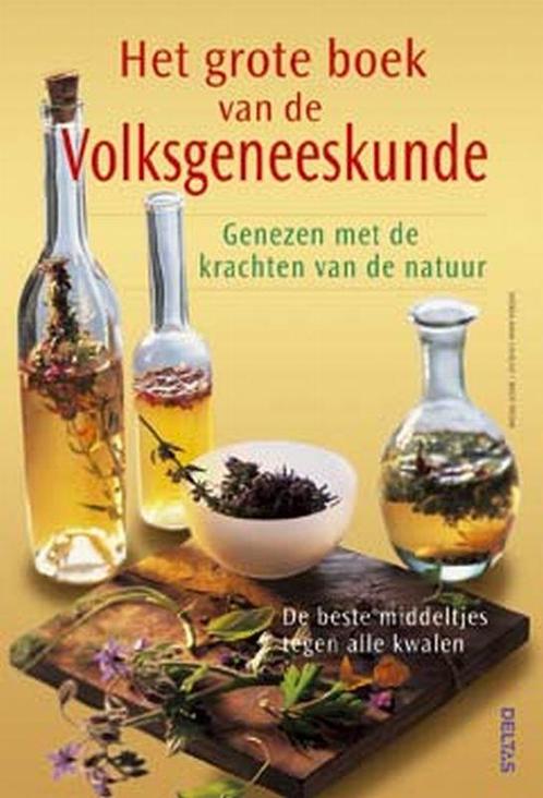 Het grote boek van de volksgeneeskunde 9789044711363, Boeken, Gezondheid, Dieet en Voeding, Zo goed als nieuw, Verzenden