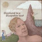 lp nieuw - Bill Callahan - Shepherd In A Sheepskin Vest, Verzenden, Zo goed als nieuw