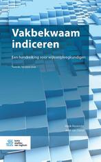 Vakbekwaam indiceren 9789036823258 José van Dorst, Boeken, Verzenden, Zo goed als nieuw, José van Dorst