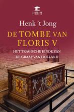 De tombe van Floris V 9789401917452 Henk t Jong, Verzenden, Gelezen, Henk 't Jong