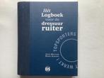Hét Logboek voor de Dressuurruiter 9789490842017 J. Heuitink, Verzenden, Gelezen, J. Heuitink