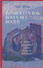 Zonder een dak boven het hoofd 9789024261192 JELSMA, Verzenden, Zo goed als nieuw, JELSMA