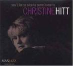 cd digi - Christine Hitt - Youd Be So Nice To Come Home To, Verzenden, Zo goed als nieuw