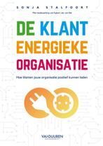 De klant energieke organisatie 9789089654892 Sonja Stalfoort, Verzenden, Zo goed als nieuw, Sonja Stalfoort