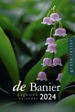 De Banier dagboekkalender 2024 - Grote letter 9789087189549, Verzenden, Gelezen, E Predikanten