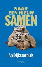 Naar een nieuw samen (9789044660289, Ap Dijksterhuis), Boeken, Verzenden, Nieuw