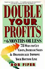Double Your Profit In Six Months Or Less 9780887307409, Verzenden, Gelezen, Robert M. Fifer