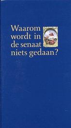 Waarom Wordt In De Senaat Niets Gedaan?, Ophalen of Verzenden, Nieuw
