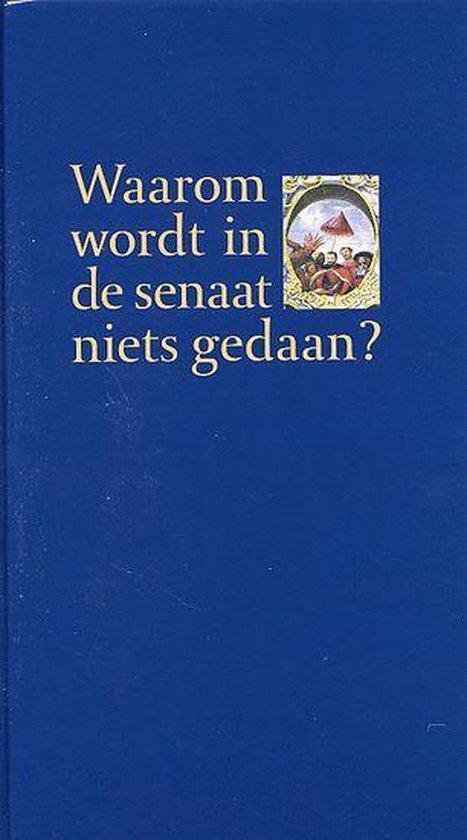 Waarom Wordt In De Senaat Niets Gedaan?, Boeken, Overige Boeken, Ophalen of Verzenden