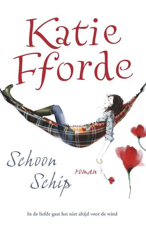 Schoon Schip 9789047506867 Katie Fforde, Boeken, Romans, Gelezen, Verzenden