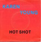 Single - Karen Young - Hot Shot, Verzenden, Nieuw in verpakking