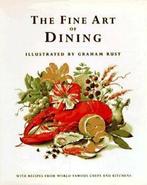 The fine art of dining: with recipes from world-famous chefs, Boeken, Kookboeken, Gelezen, Graham Rust, Verzenden