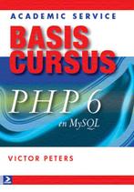 Basiscursus PHP 6 en MySQL 9789012581776 Victor G.B. Peters, Boeken, Informatica en Computer, Gelezen, Victor G.B. Peters, Verzenden